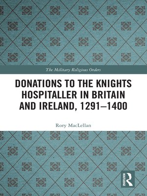 cover image of Donations to the Knights Hospitaller in Britain and Ireland, 1291-1400